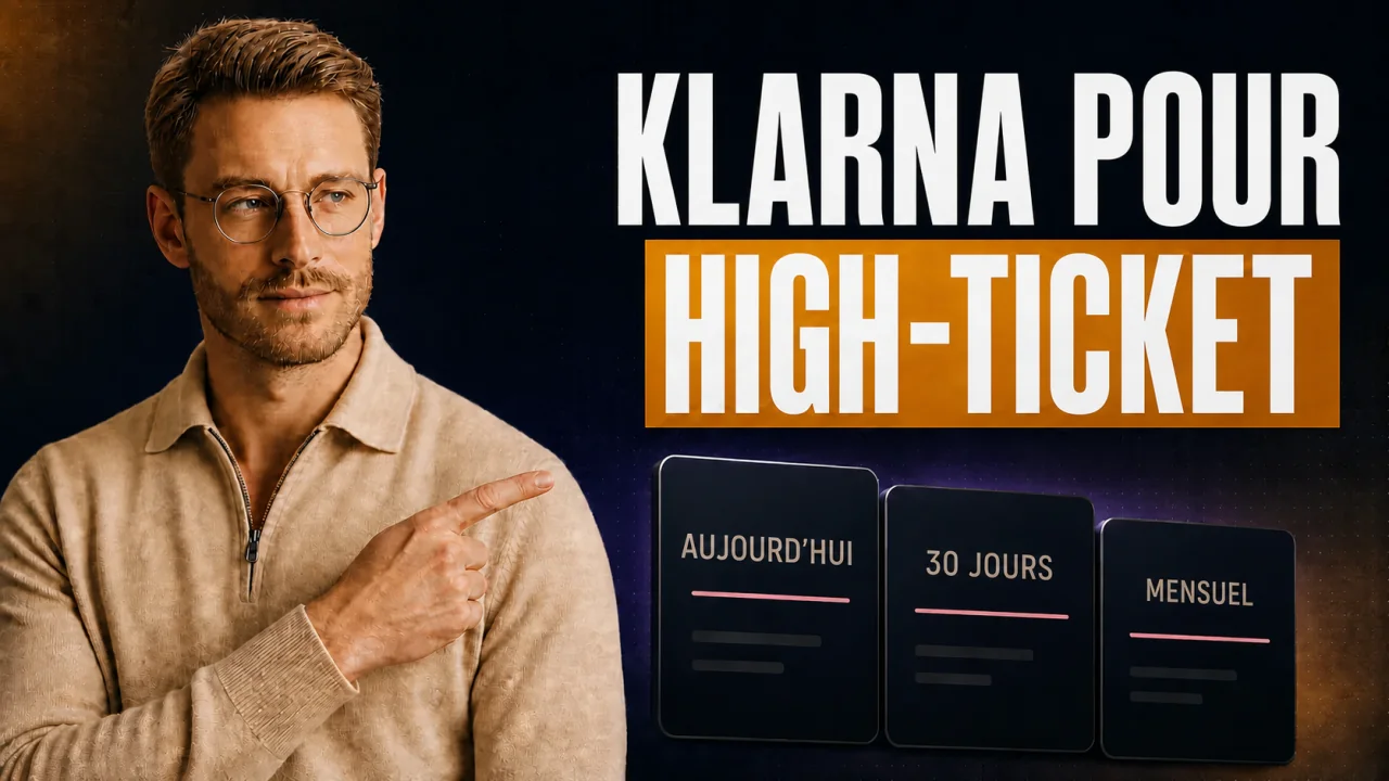 Guide CloserCart : Samuel montre le paiement en plusieurs fois Klarna en High-Ticket avec trois modèles de paiement